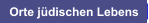 Orte jüdischen Lebens